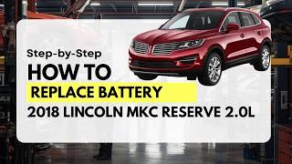 DIY Battery Replacement 2018 Ford Escape Lincoln MKC