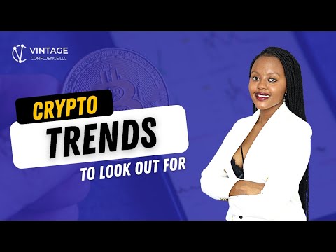Crypto Trends To Look Out For