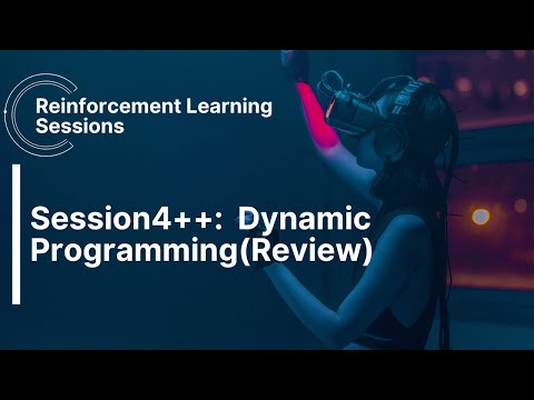 RL Session4++ | Dynamic Programming Overview