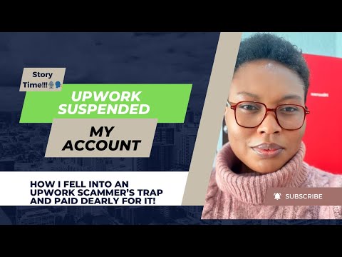 How I Got My Upwork Account Suspended because of a Scammer (Avoid These Mistakes!)