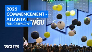 2025 School of Business & School of Technology - WGU Commencement in Atlanta - Full Ceremony