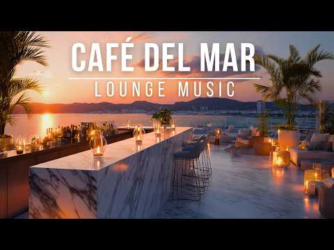 Café Del Mar Lounge Music 2026 - Rooftop Deep Chill Music