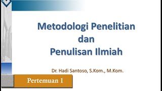 Metodologi Penelitian dan Penulisan Ilmiah ( Pertemuan 1)