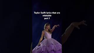 Relatable Taylor Swift lyrics, part 1 #taylorswift #relatablelyrics