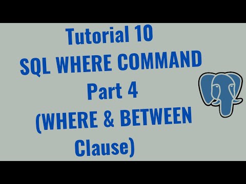 Tutorial 10 – SQL WHERE command (combining WHERE & BETWEEN clause) in Postgres– Part 4