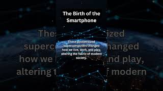 The Birth of the Smartphone #TechHistory #Innovations #TechEvolution