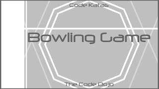 Bowling Game (JavaScript) - Code Katas Demonstrated