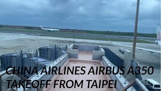 China Airlines Airbus A350-900 (B-18915) takeoff from TPE/RCTP (Taipei - Taoyuan) RWY 05L