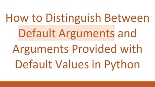 How to Distinguish Between Default Arguments and Arguments Provided with Default Values in Python