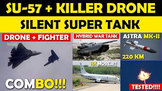Indian Defence News:Su-57 + Killer Drone offer, Super Tank Engine,P-8I & Astra Mk-II massive order!