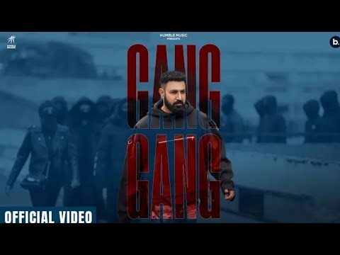 GANG GANG : Gippy Grewal - Top Trend Walay