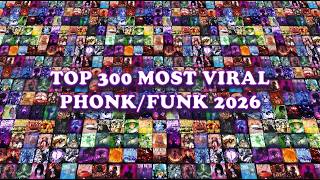 TOP 300 MOST VIRAL PHONK/FUNK 2026 🎵 PLAYLIST 🎵 8H30