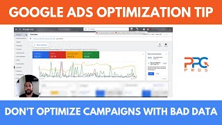 Google Ads Optimization Tip: Don't Optimize Campaigns With Bad Data