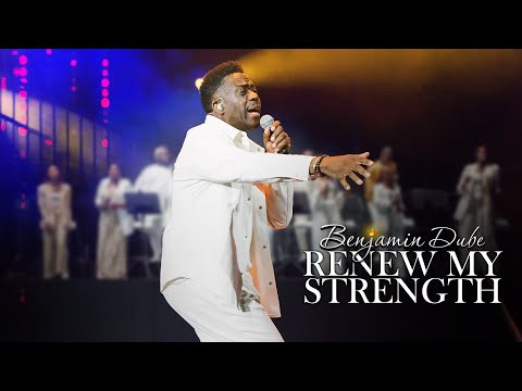 Benjamin Dube - Renew My Strength (Official Music Video)