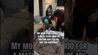 My Mom Paid $1000 For A Math Tutor Since My Brother Kept Failing, And This Happened.. #shorts #funny