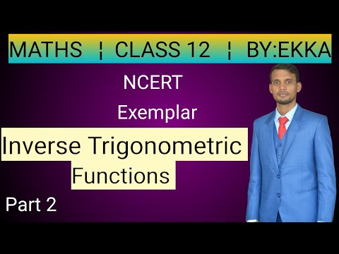 MATHS | CLASS-12 | EXEMPLAR NCERT SOLUTION |CHAPTER 2 | INVERSE TRIGONOMETRIC FUNCTIONS |IFT| CBSE