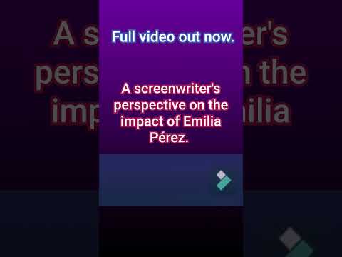 The Backward Good Emilia Pérez Did #emiliaperez #screenwriting #moviereview #comentary