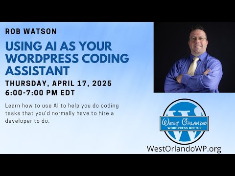 Rob Watson - Using AI as Your WordPress Coding Assistant