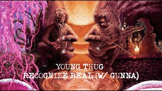 Young Thug - Recognize Real (with Gunna) [Official Lyric Video]