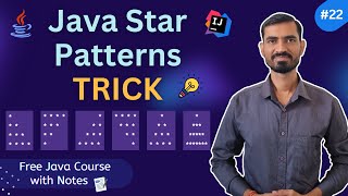 #22 Star Patterns in Java: Solve ANY Pattern Program with This ONE Trick !