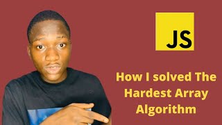 How I Solved The Hardest Array Algorithm #javascript #coding #programming #developer #algorithm