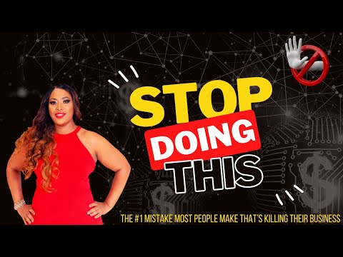 The #1 Mistake Most People Make That’s Killing Their Business