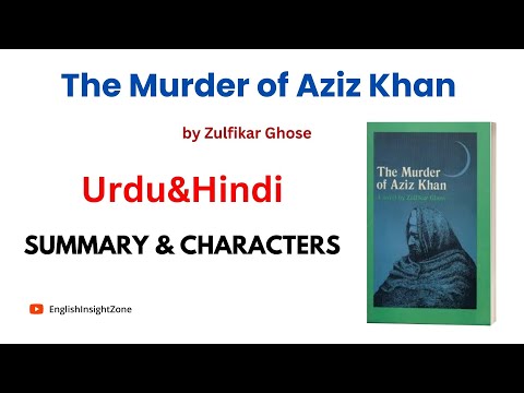 The Murder of Aziz Khan by Zulfikar Ghose Summary Characters Hindi&Urdu#summary#characters