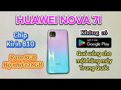 [REVIEW #21] HUAWEI NOVA 7i (8/128GB) - KHÔNG CÓ GOOGLE LIỆU HUAWEI CÓ THỂ TIẾN XA TRONG THỊ TRƯỜNG?