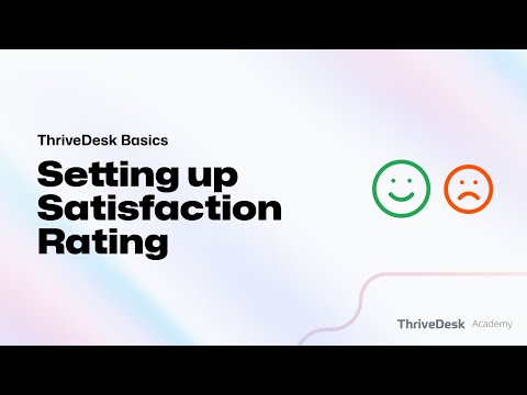 Setting up Satisfaction Rating in ThriveDesk Inbox