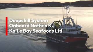 Deepchill system onboard Ka'le Bay's Nathen K.