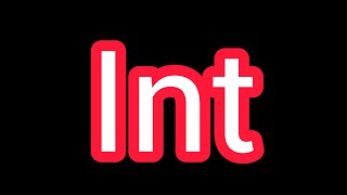 WHAT is "int"❓