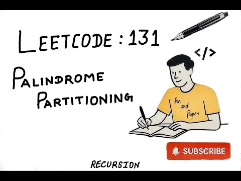 Leetcode 131 | Palindrome Partitioning | Recursion with Optimal Explanation