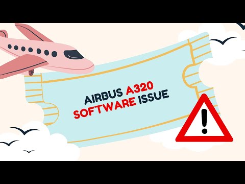 Airbus A320 Software Issue | Urgent Safety Update