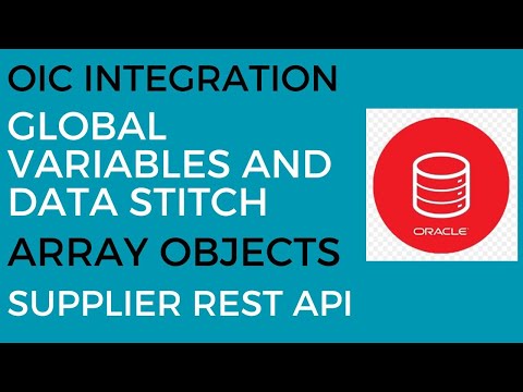 Global Variables and Data Stitch in OIC | Array of Objects | Supplier Rest API