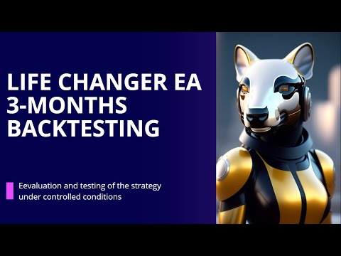 Life Changer EA 3-Months Back Testing  | Best Settings | mt4 | Source Code | mq4 | Free Download