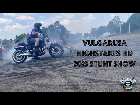 2023 Highstakes H.D. Vulgarusa stunt show