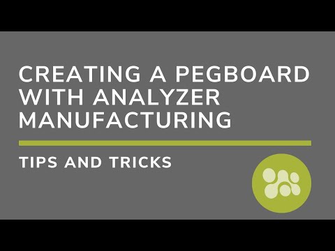 Creating a Pegboard with Analyzer Manufacturing