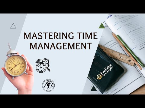 mastering time management | personal development | ProEdge Strategies