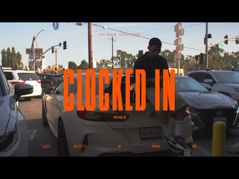 Nhale - Clocked In (Official Video) 