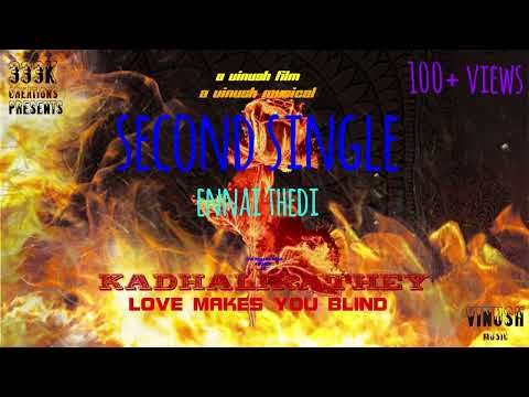 Kadhalikathey: Love Makes You Blind - Ennai Thedi Promo | Vinush Music