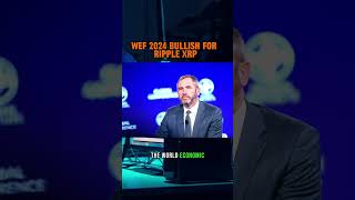 WEF 2024 BULLISH FOR RIPPLE XRP