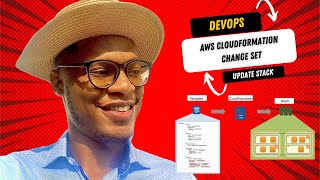AWS CloudFormation Change Sets : How to Update Your Resources Easily and Efficiently
