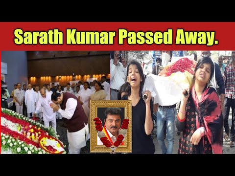 Sarath Kumar (Actor) Death Live News | Sarath Kumar Passed Away | Sarath Kumar Rip