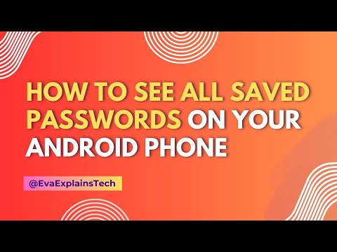 How to See All Saved Passwords on Your Android Phone