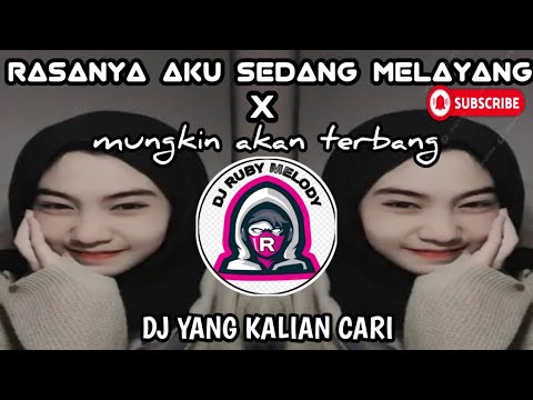 DJ RASANYA AKU SEDANG MELAYANG -: MUNGKIN AKAN TERBANG VIRAL TIKTOK
