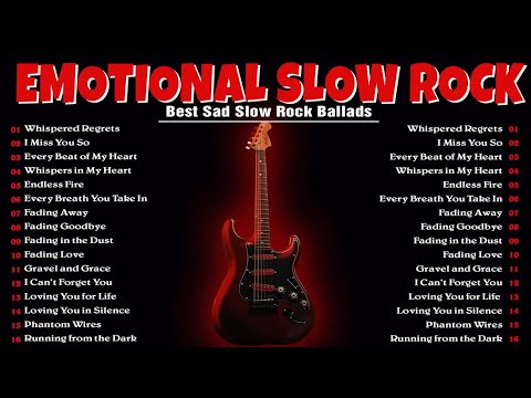 Unforgettable Slow Rock - Heartfelt and Powerful - Slow Rock Songs