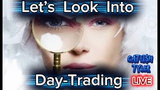 Look Close At My Day-Trading Method. Learn From 25 Yrs of Trading experience.  Catfish Tyler