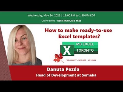 MS Excel Toronto Meetup -  How to make ready to use Excel templates - Danuta Pezda
