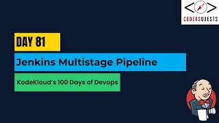 Day 81 | Jenkins Multistage Pipeline | KodeKloud 100 Days of DevOps