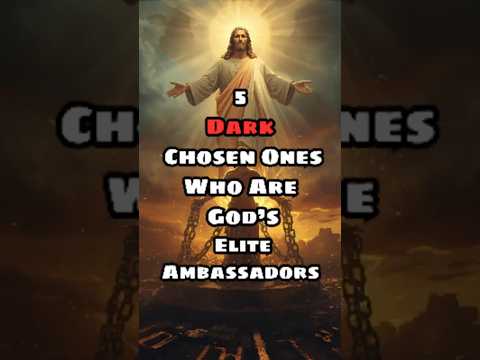 5 Dark Chosen Ones Who Are God’s Elite Ambassadors#chosenone #spiritualawakening #spiritualguidance